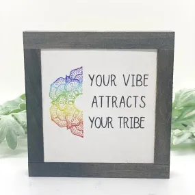 Your Vibe Attracts Your Tribe